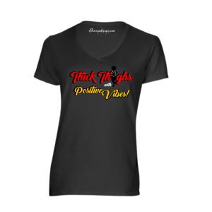 Thick Thighs Positive Vibes Tee